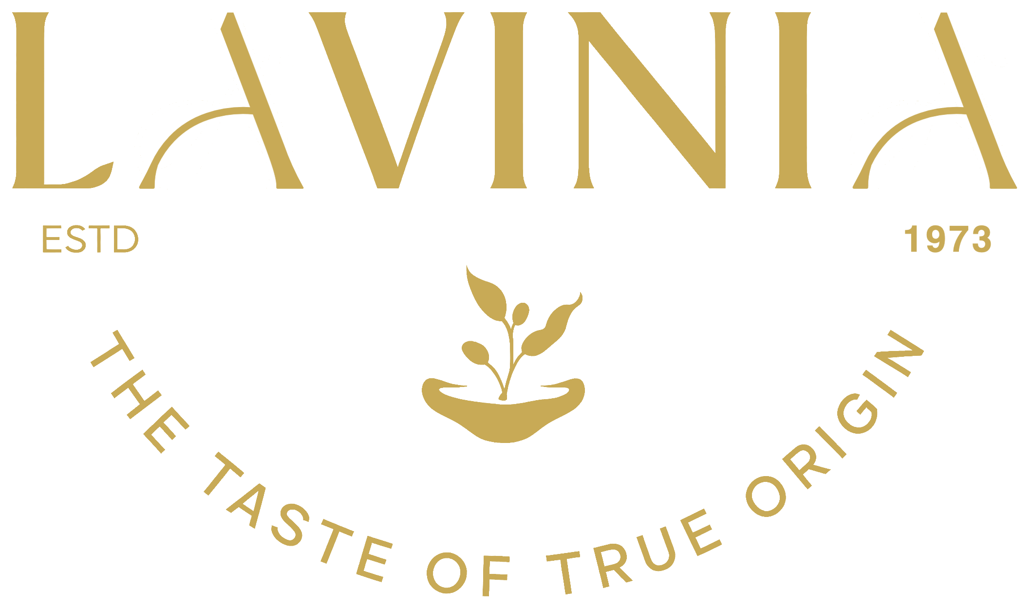 Lavinia, the taste of true origin